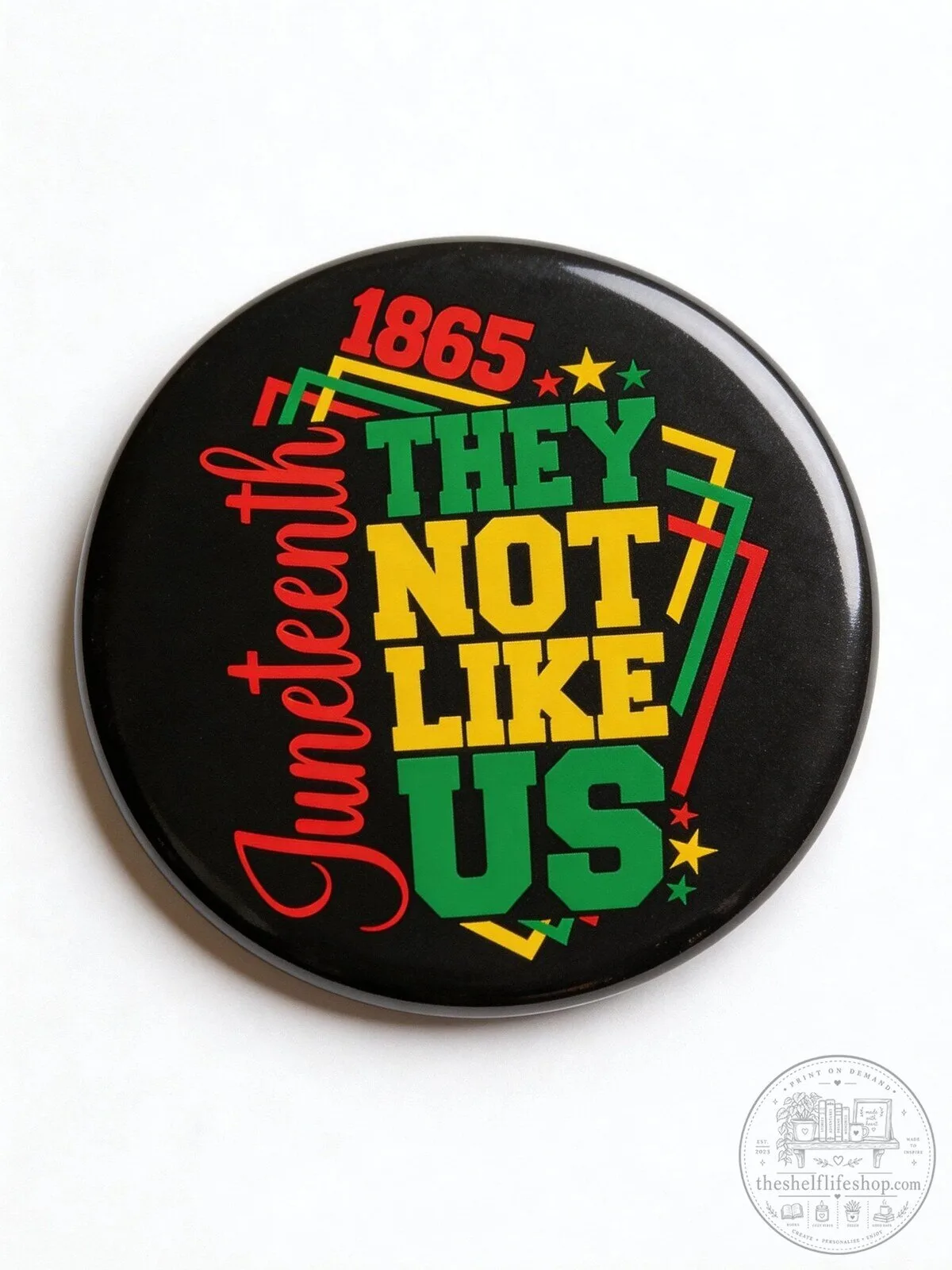Juneteenth 1865 They Not Like Us Black History Celebration Pin Button 5 Juneteenth 1865 They Not Like Us Black History Celebration Pin Button