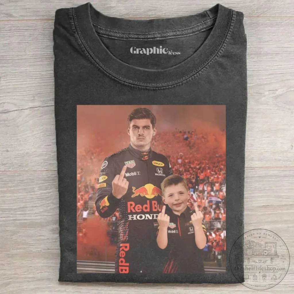 Max Verstappen Formula One Racing Driver and Son Middle Finger T-Shirt Max Verstappen Formula One Racing Driver and Son Middle Finger T-Shirt